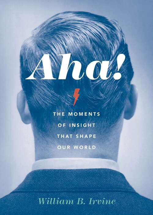 Book cover of Aha!: The Moments of Insight that Shape Our World