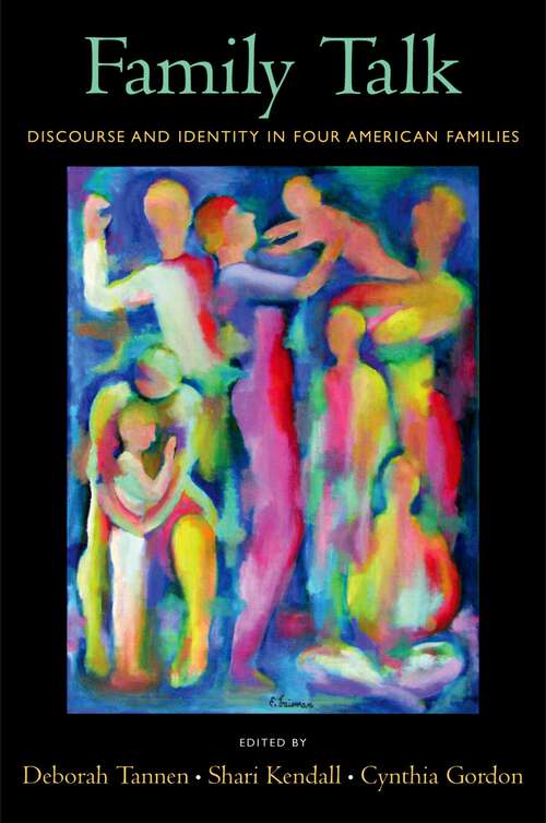 Book cover of Family Talk: Discourse and Identity in Four American Families