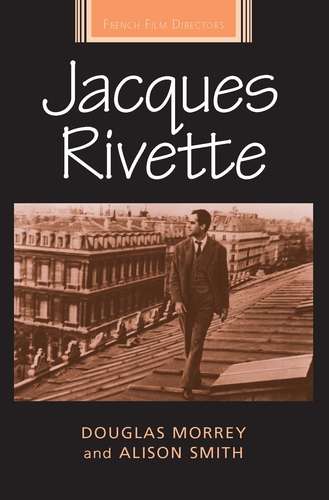 Book cover of Jacques Rivette (French Film Directors Series)