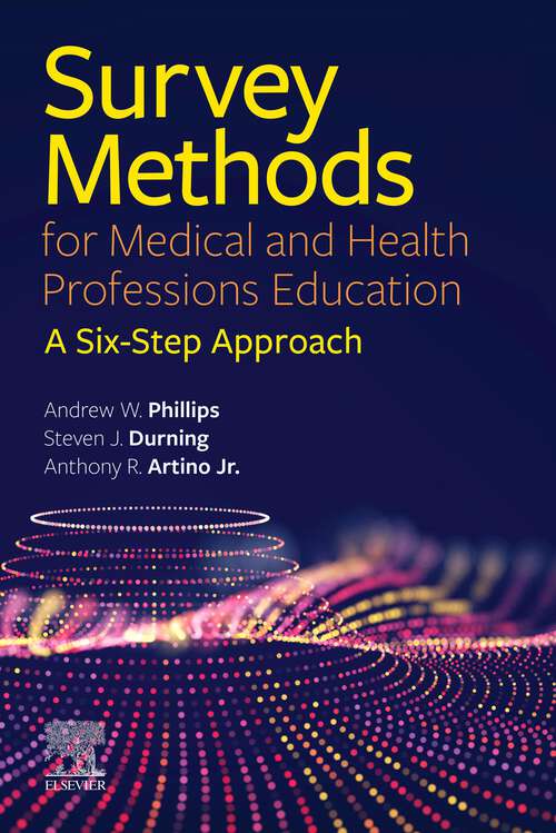 Book cover of Survey Methods for Medical and Health Professions Education - E-Book: Survey Methods for Medical and Health Professions Education - E-Book