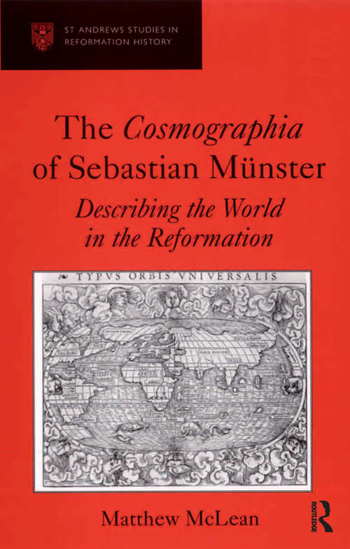 Book cover of The Cosmographia of Sebastian Münster: Describing the World in the Reformation (St Andrews Studies in Reformation History)