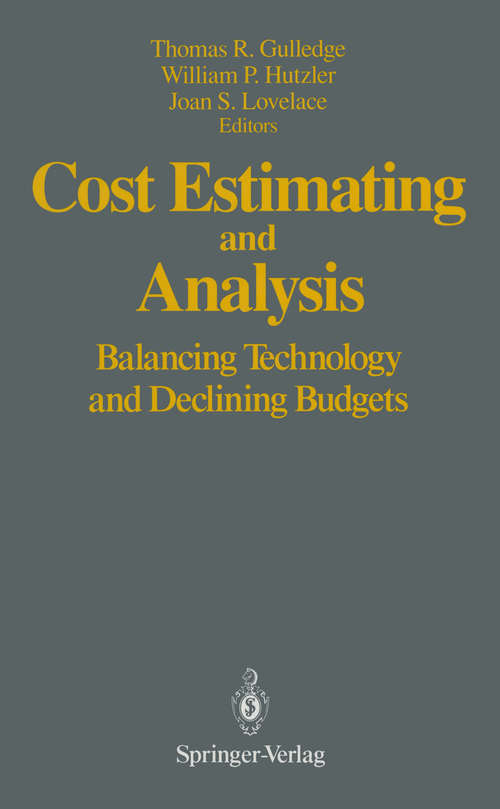 Book cover of Cost Estimating and Analysis: Balancing Technology and Declining Budgets (1992)