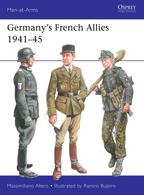 Book cover of Germany’s French Allies 1941–45 (Men-at-Arms #556)