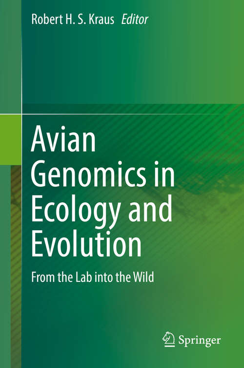 Book cover of Avian Genomics in Ecology and Evolution: From the Lab into the Wild (1st ed. 2019)