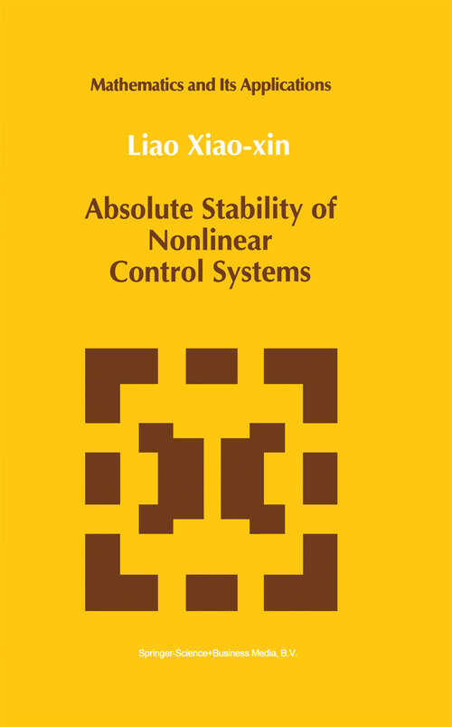 Book cover of Absolute Stability of Nonlinear Control Systems (1993) (Mathematics and its Applications #5)