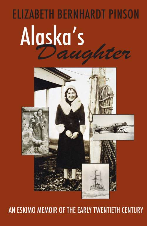 Book cover of Alaska's Daughter: An Eskimo Memoir of the Early Twentieth Century