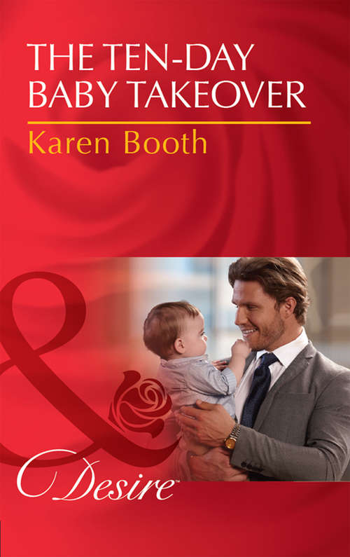 Book cover of The Ten-Day Baby Takeover: The Ten-day Baby Takeover (billionaires And Babies, Book 82) / Pride And Pregnancy (ePub edition) (Billionaires and Babies #82)