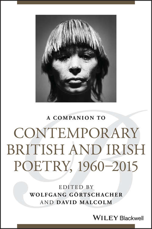 Book cover of A Companion to Contemporary British and Irish Poetry, 1960 - 2015 (Blackwell Companions to Literature and Culture)