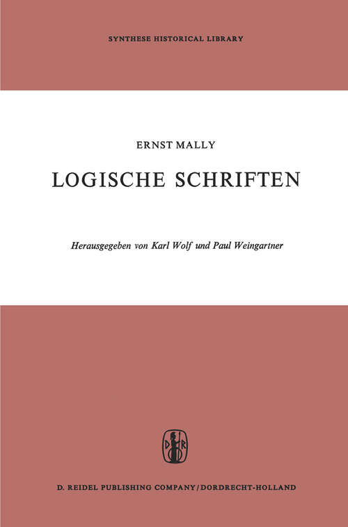 Book cover of Logische Schriften: Grosses Logikfragment — Grundgesetze des Sollens (1971) (Synthese Historical Library #3)