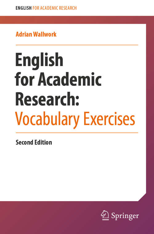 Book cover of English for Academic Research:  Vocabulary Exercises (2nd ed. 2024) (English for Academic Research)