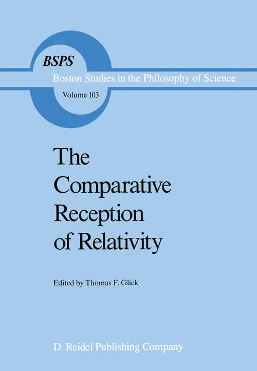 Book cover of The Comparative Reception of Relativity (1987) (Boston Studies in the Philosophy and History of Science #103)