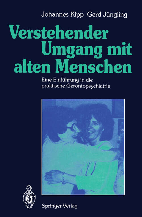 Book cover of Verstehender Umgang mit alten Menschen: Eine Einführung in die praktische Gerontopsychiatrie (1991)