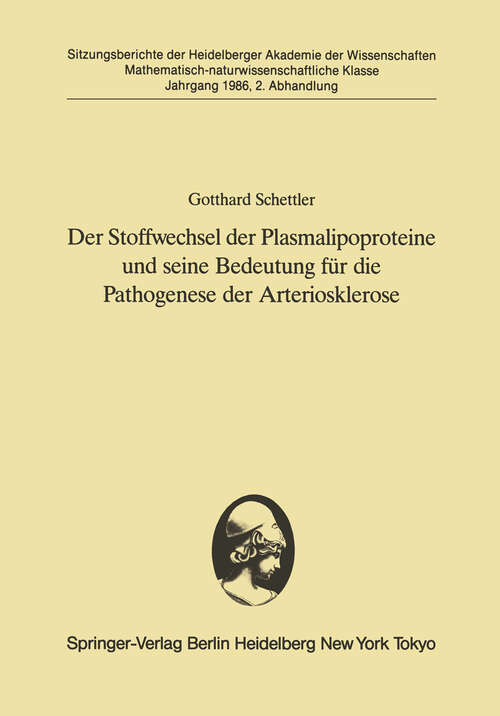 Book cover of Der Stoffwechsel der Plasmalipoproteine und seine Bedeutung für die Pathogenese der Arteriosklerose: Vorgetragen in der Sitzung vom 6. Juli 1985 (1986) (Sitzungsberichte der Heidelberger Akademie der Wissenschaften: 1986 / 2)