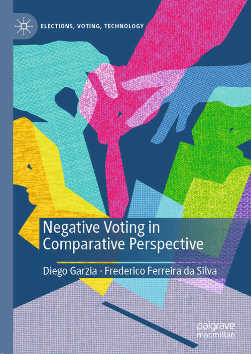 Book cover of Negative Voting in Comparative Perspective (2024) (Elections, Voting, Technology)