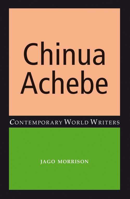Book cover of Chinua Achebe (Contemporary World Writers)