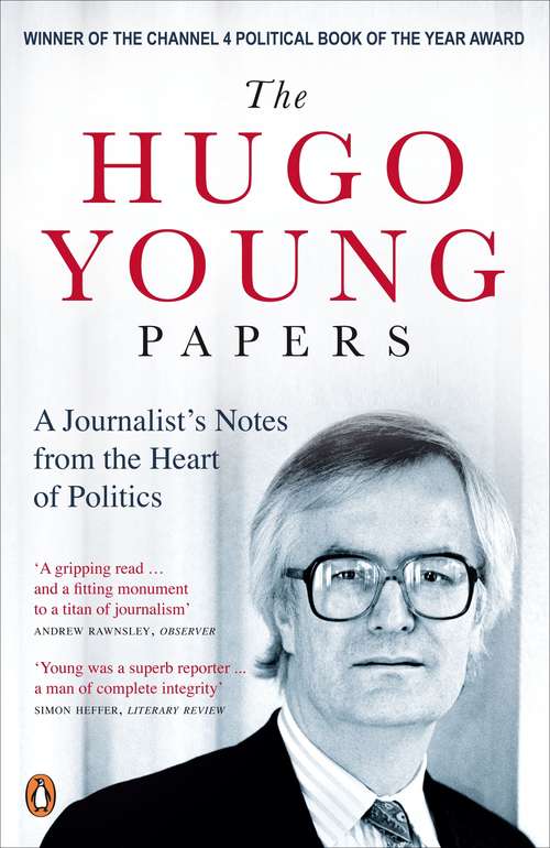 Book cover of The Hugo Young Papers: Thirty Years of British Politics - off the record