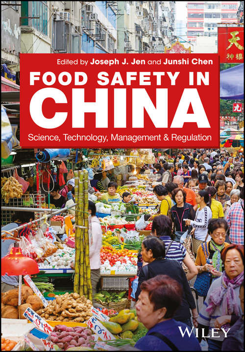 Book cover of Food Safety in China: Science, Technology, Management and Regulation