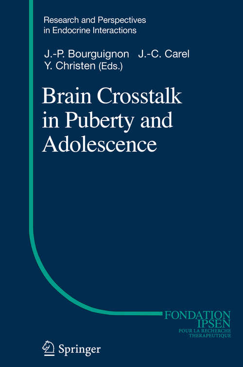 Book cover of Brain Crosstalk in Puberty and Adolescence (2015) (Research and Perspectives in Endocrine Interactions #13)