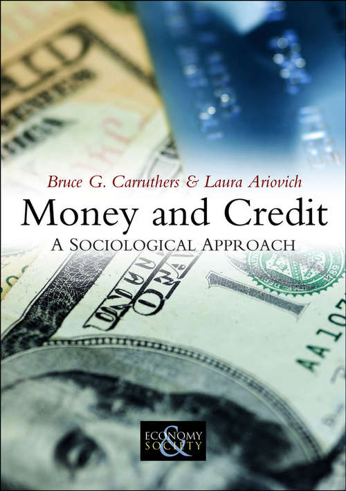 Book cover of Money and Credit: A Sociological Approach (Economy and Society #5)