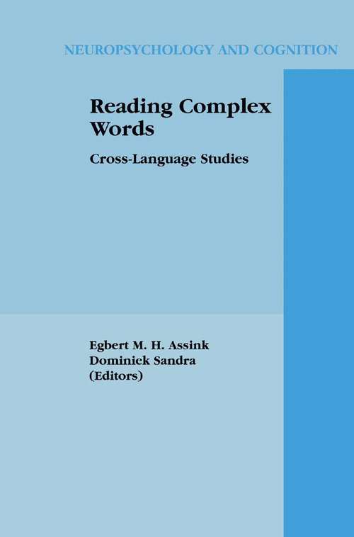 Book cover of Reading Complex Words: Cross-Language Studies (2003) (Neuropsychology and Cognition #22)