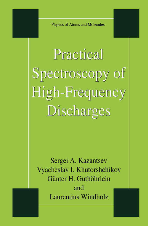 Book cover of Practical Spectroscopy of High-Frequency Discharges (1998) (Physics of Atoms and Molecules)