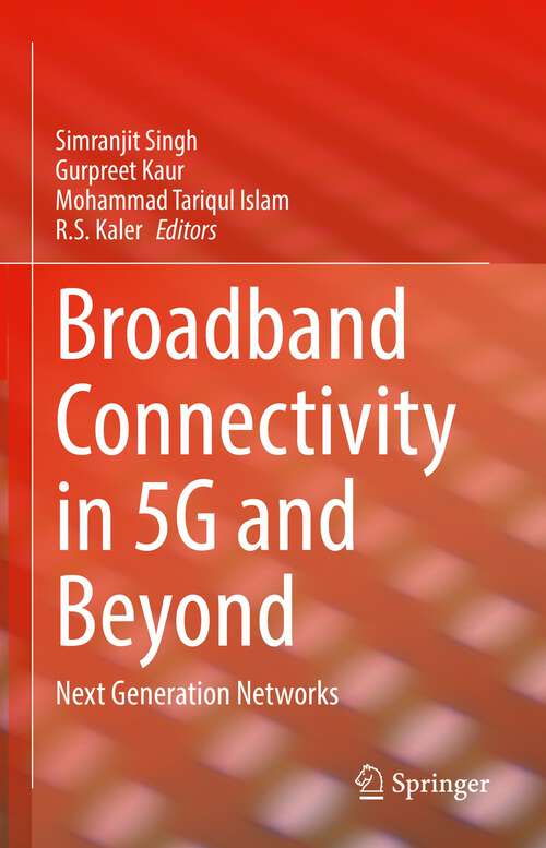 Book cover of Broadband Connectivity in 5G and Beyond: Next Generation Networks (1st ed. 2022)