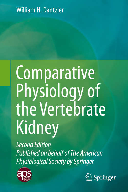 Book cover of Comparative Physiology of the Vertebrate Kidney (2nd ed. 2016) (Zoophysiology Ser. #22)