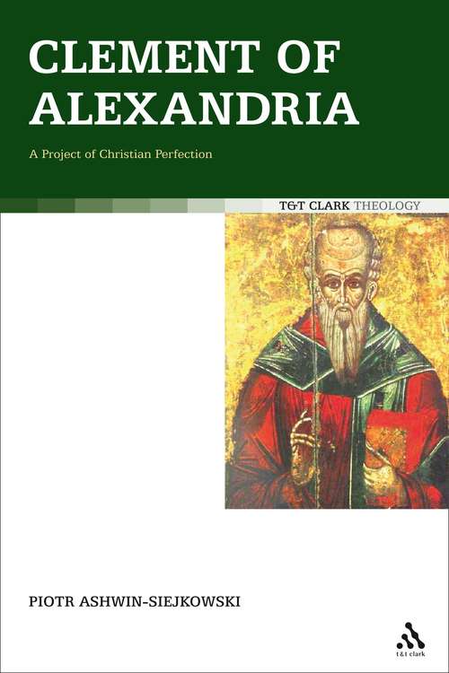 Book cover of Clement of Alexandria: A Project of Christian Perfection