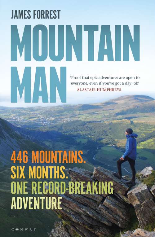 Book cover of Mountain Man: 446 Mountains. Six months. One record-breaking adventure