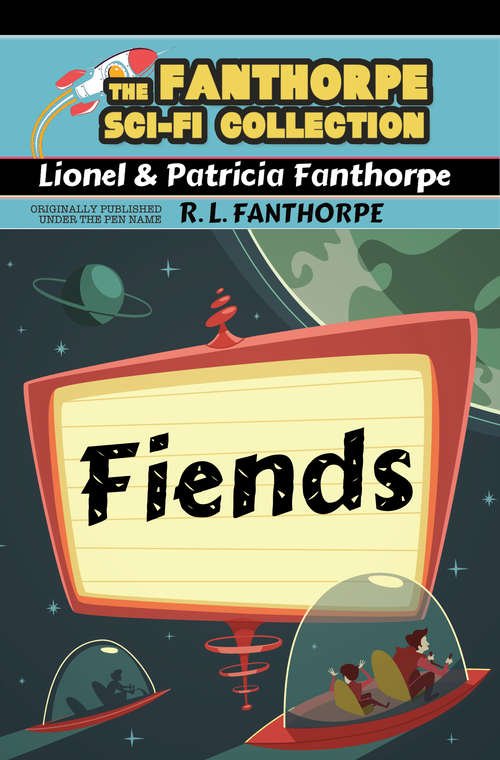Book cover of Fiends (3) (Fanthorpe Sci-Fi Collection)