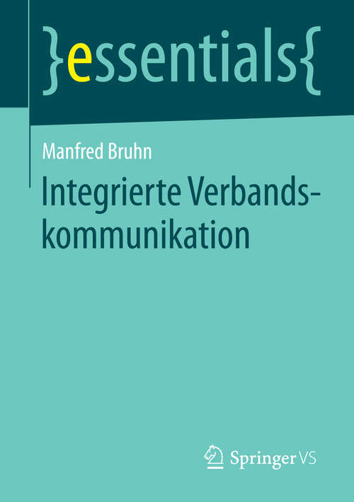 Book cover of Integrierte Verbandskommunikation (2014) (essentials)