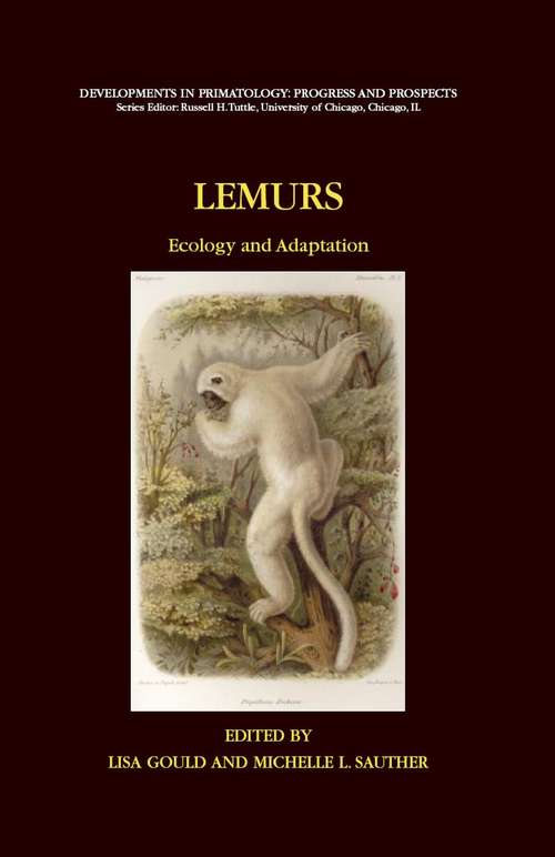 Book cover of Lemurs: Ecology and Adaptation (2007) (Developments in Primatology: Progress and Prospects)