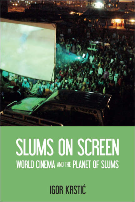 Book cover of Slums on Screen: World Cinema and the Planet of Slums