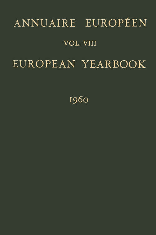 Book cover of Annuaire Européen / European Yearbook: Publié Sous les Auspices du Conseil de L’europe / Vol. VIII: Published under the Auspices of the Council of Europe (1961) (Annuaire Europeen / European Yearbook)