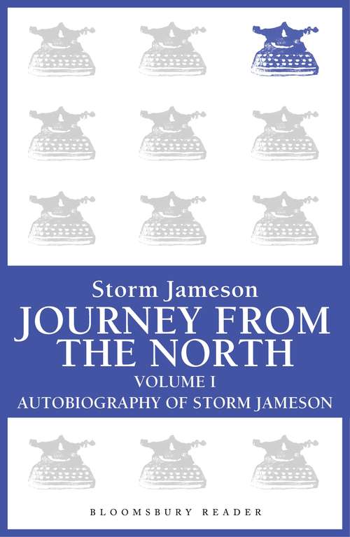 Book cover of Journey from the North, Volume 1: Autobiography of Storm Jameson