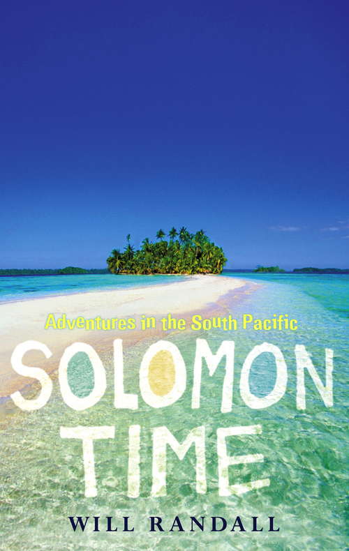 Book cover of Solomon Time: Adventures in the South Pacific