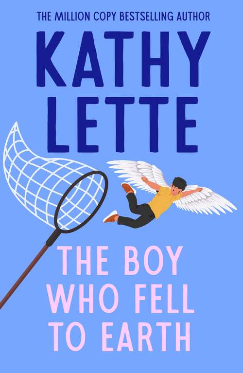 Book cover of The Boy Who Fell to Earth: The uplifting, laugh out loud novel from a global bestselling author