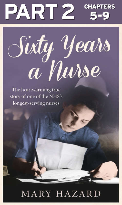 Book cover of Sixty Years a Nurse: Part 2 of 3 (ePub edition)