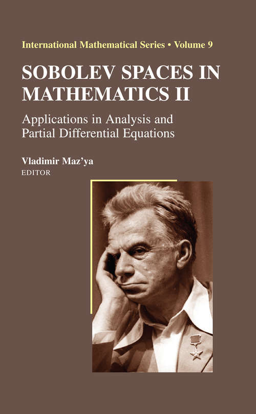 Book cover of Sobolev Spaces in Mathematics II: Applications in Analysis and Partial Differential Equations (2009) (International Mathematical Series #9)