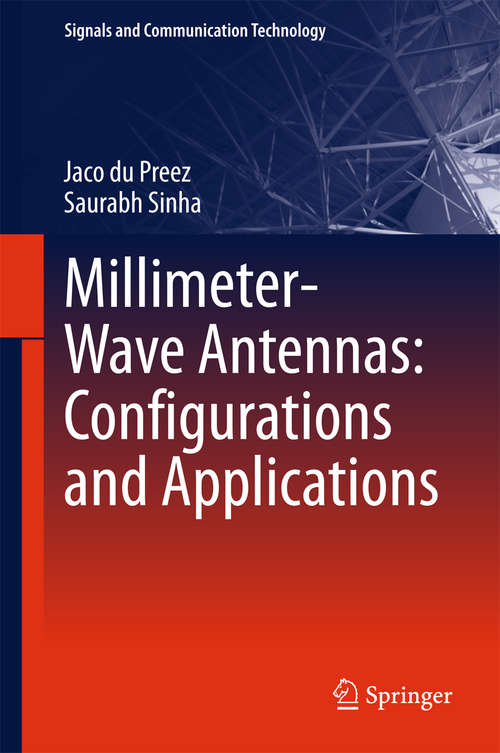 Book cover of Millimeter-Wave Antennas: Configurations and Applications (1st ed. 2016) (Signals and Communication Technology)