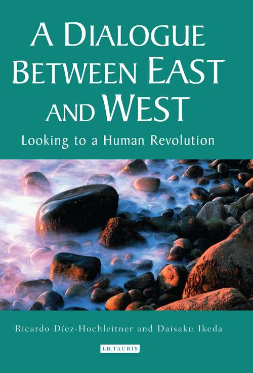 Book cover of A Dialogue Between East and West: Looking to a Human Revolution (Echoes And Reflections Ser.)