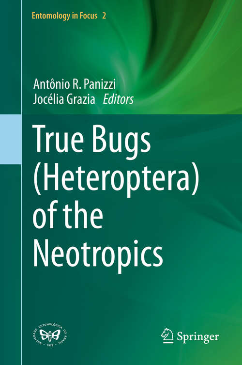 Book cover of True Bugs (1st ed. 2015) (Entomology in Focus #2)