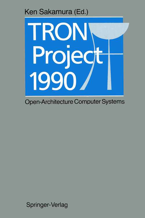 Book cover of TRON Project 1990: Open-Architecture Computer Systems (1990)