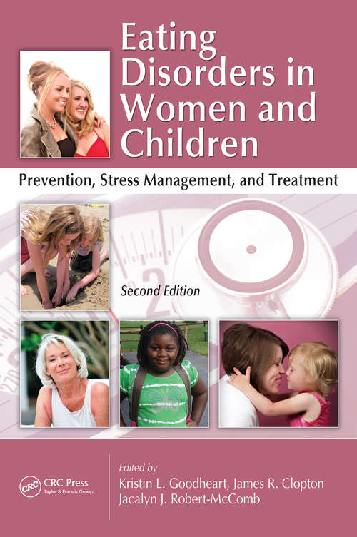 Book cover of Eating Disorders in Women and Children: Prevention, Stress Management, and Treatment, Second Edition (2)