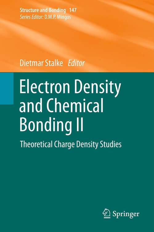 Book cover of Electron Density and Chemical Bonding II: Theoretical Charge Density Studies (2012) (Structure and Bonding #147)