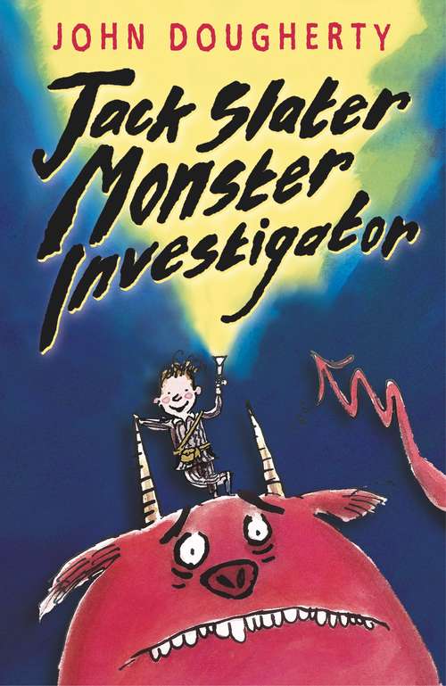 Book cover of Jack Slater, Monster Investigator (Jack Slater #1)