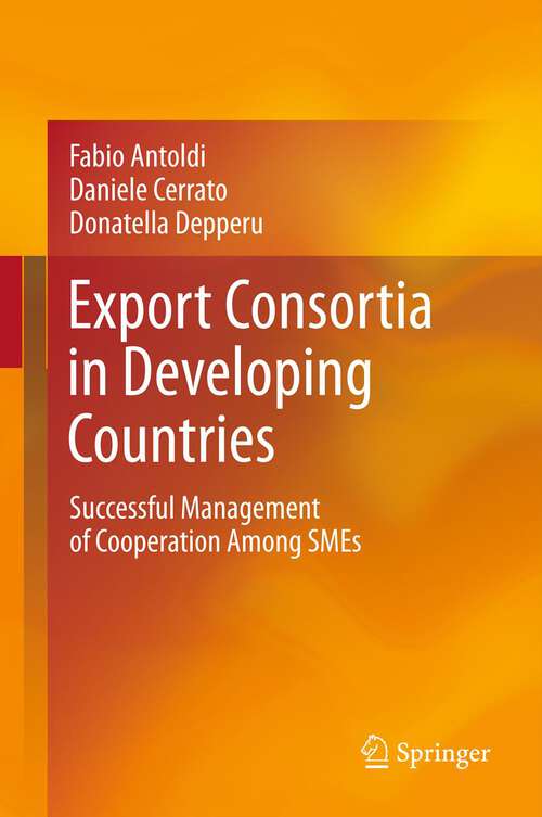 Book cover of Export Consortia in Developing Countries: Successful Management of Cooperation Among SMEs (2011)
