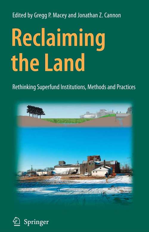 Book cover of Reclaiming the Land: Rethinking Superfund Institutions, Methods and Practices (2007)