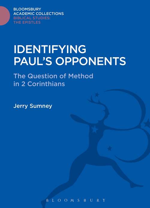 Book cover of Identifying Paul's Opponents: The Question of Method in 2 Corinthians (The Library of New Testament Studies)