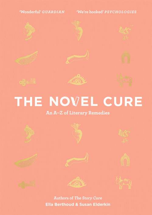 Book cover of The Novel Cure: An A to Z of Literary Remedies